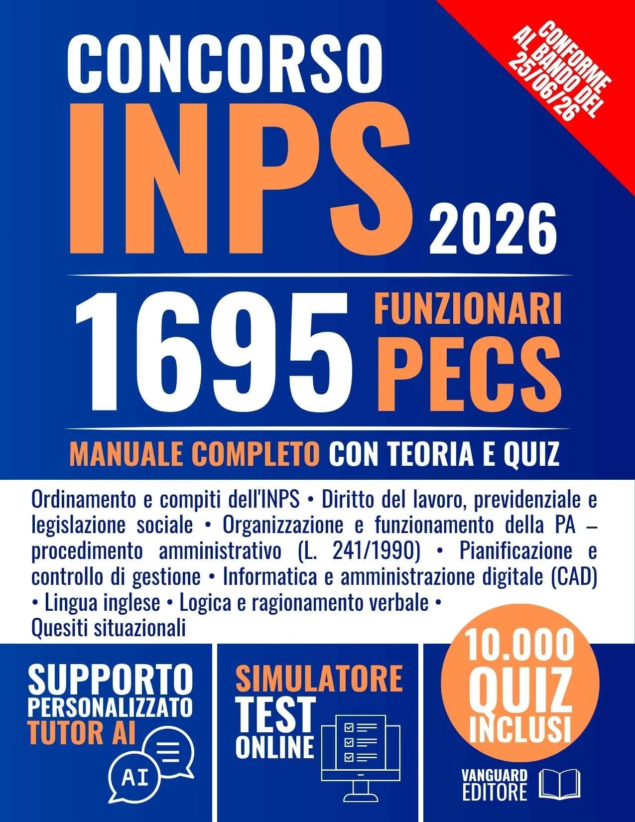 Manuale per Concorso INPS 2026 – 1.695 Funzionari PECS: Manuale Completo con Teoria, 10.000 Quiz, Simulatore Online e Risorse Digitali (pdf)