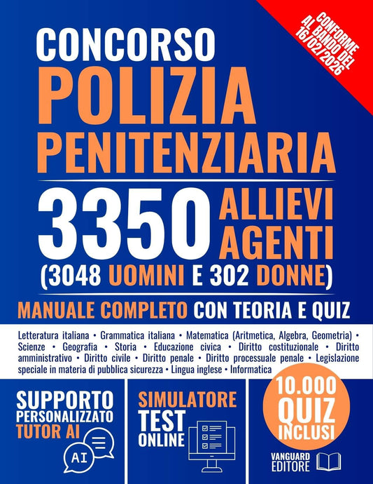 Manuale per Concorso Polizia Penitenziaria 2026 - 3350 Allievi Agenti: Manuale Unico con Teoria, 10.000 Quiz e Tutor AI per la Prova Scritta | Teoria semplificata e preparazione mirata per superare la prova scritta (pdf)