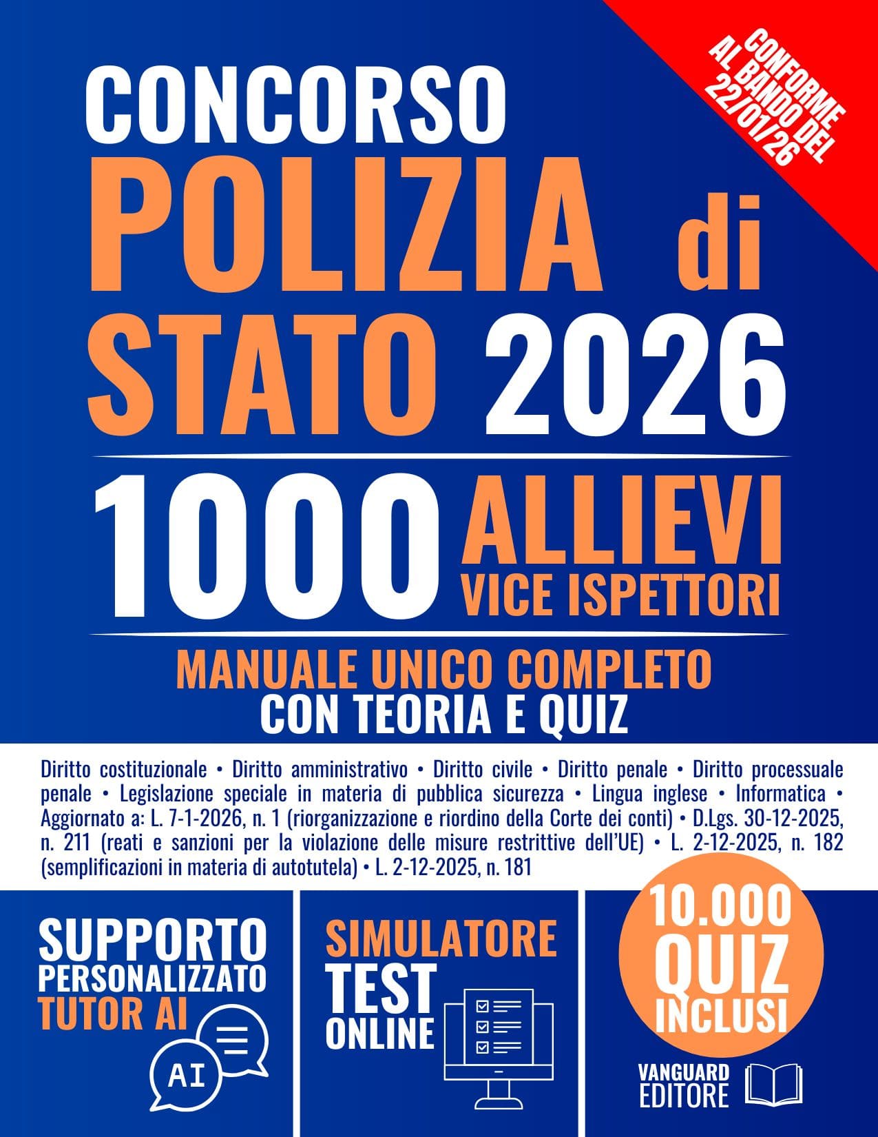 Concorso Polizia di Stato 2026 - 1000 Allievi Vice Ispettori: Manuale Unico con Teoria, 10.000 Quiz e Tutor AI per la Prova Scritta | Teoria semplificata e preparazione mirata per superare la prova scritta (pdf)